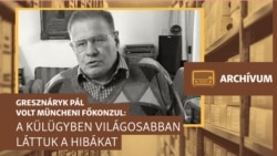 „Én már nagyon régen tudtam, hogy rossz, ami volt”— archív interjú Gresznáryk Pál egykori müncheni főkonzullal