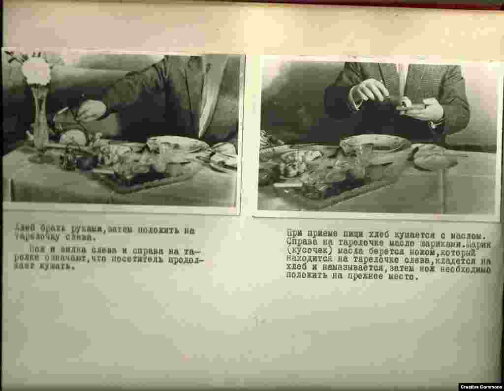 Uzmite hljeb rukama, onda ga stavite na tanjir sa lijeve strane. Nož i viljuška sa obje strane tanjira ukazuju da gost još uvijek jede. Dok jedete, hljeb se maže puterom. Kuglice putera su na desnoj strani tanjira. Kuglica putera se uzima nožem sa lijevog tanjira stavlja na hljeb i maze, onda se nož mora vratiti na prvobitno mjesto.  